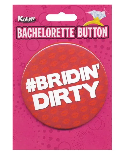 Bachelorette Button – Bridin’ Dirty