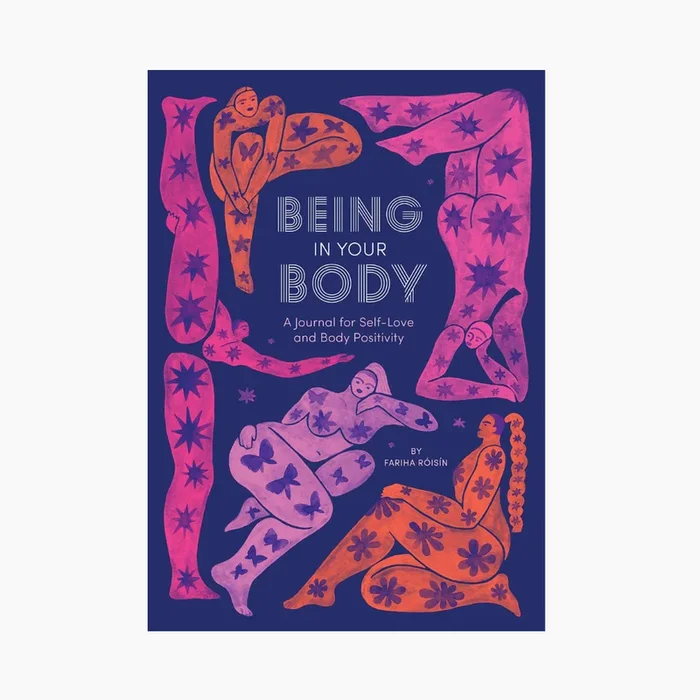 Being in Your Body: Journal For Self-Love & Body Positivity