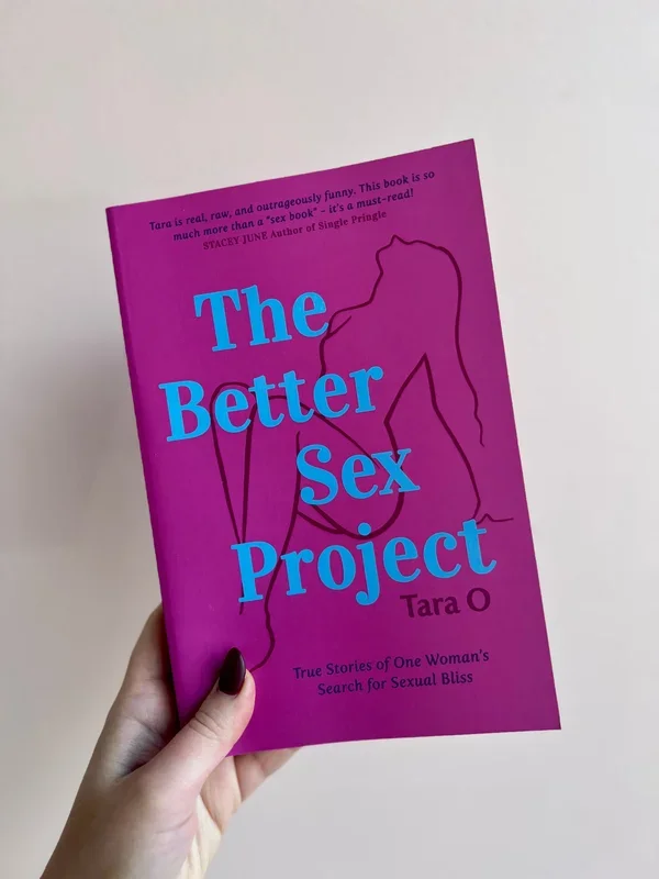 The Better Sex Project Book by Tara M O’Sullivan