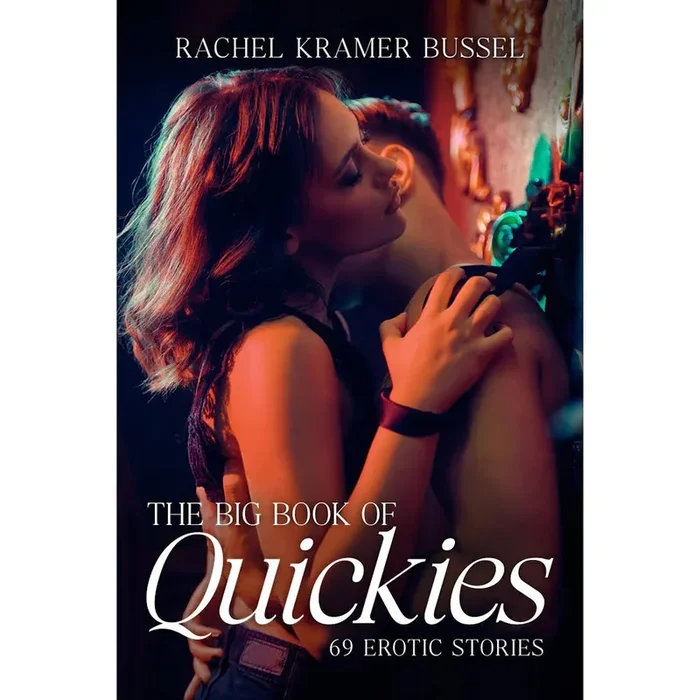 The Big Book of Quickies: 69 Erotic Stories