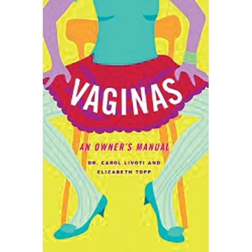 Vaginas – An Owner’s Manual